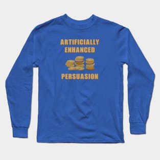 Money Enhanced Persuasion Long Sleeve T-Shirt